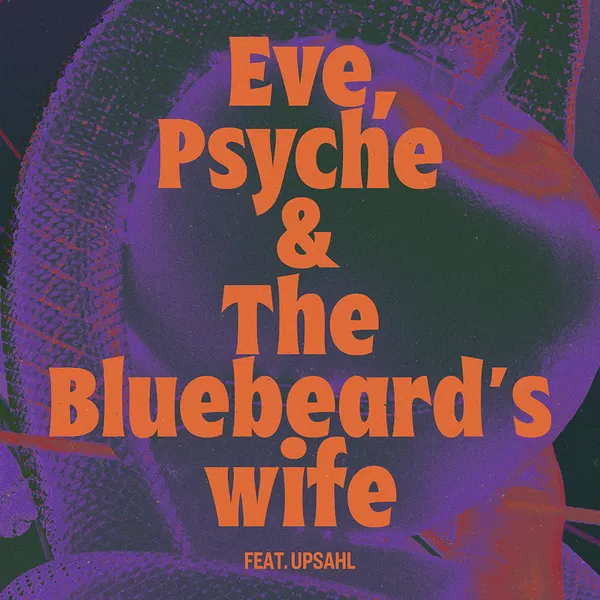 دانلود آهنگ Eve, Psyche & The Bluebeard's wife (Feat. UPSAHL) لسرافیم (LE SSERAFIM)